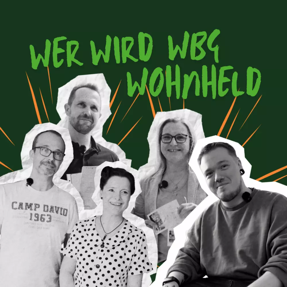 Abstimmung WBG Wohnheld Fünf Personen in Schwarz-weiß vor grünem Hintergrund mit dem Text 'WER WIRD WBG WOHNHELD' in grüner Schrift